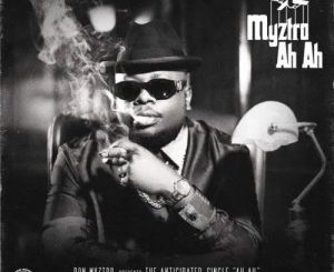 Myztro – Myztro Ah Ah ft. XDuppy, Shaunmusiq, Ftears