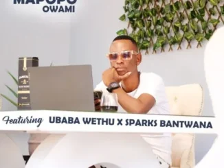 Mapopo – Owami ft. uBaba Wethu & Sparks Bantwana