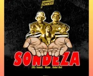 Sbhanga & Chocco – Sondeza Ft. Robot boii, Miano & 20ty Soundz