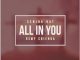 Senior Oat – All In You ft. Kemy Chienda