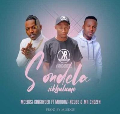 Mcebisi King Ryder – Sondela Skhulume ft Mduduzi Ncube & Mr Chozen