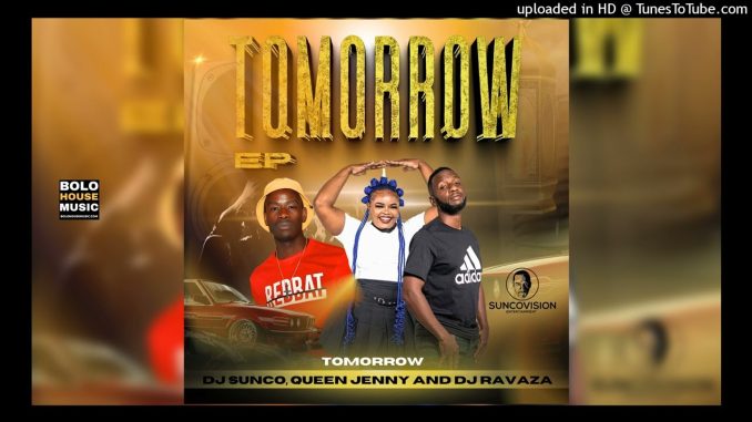 Tomorrow - DJ Sunco x Queen Jenny & DJ Ravaza (Original)