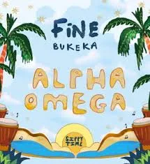 FiNE – Alpha Omega Ft Bukek