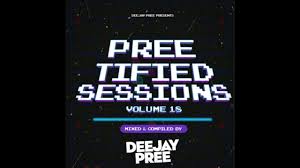 Deejay Pree – Preetified Sessions Vol. 18