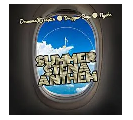 DrummeRTee924, Drugger Boyz & Ngobz – Summer Stena Anthem