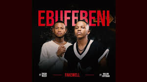 Fakewell - Ebufebeni (Official Audio) feat. Shuga Mizer & Malume.Hypeman