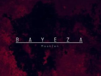 MaakZen – Bayeza ft Mono T & Yves