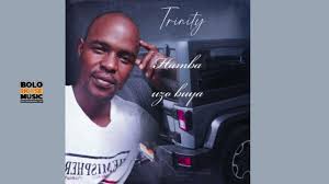 Trinity – Hamba Uzo Buya