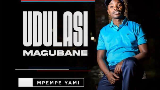 uDulasi Magubane – Umzimb’oyi afodayo