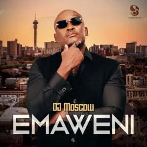 DJ MOSCOW – Emaweni