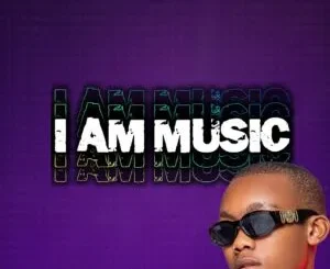 Drizzy Sam (RSA) – I Am Music