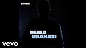 Kwesta – Dlala Vilakazi