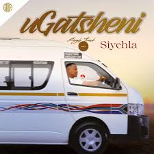 uGatsheni - Siyehla