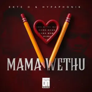 Exte C – Mama Wethu ft Hypaphonik