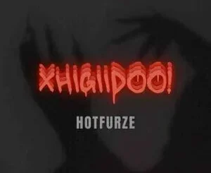 Hotfurze – Xhigiidoo