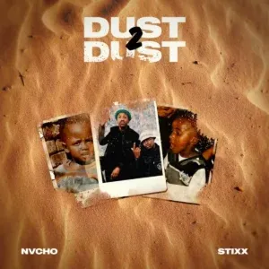 Stixx & Nvcho – Dust 2 Dust