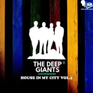 The Deep Giants – House in My City, Vol. 3