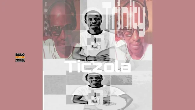 Ticzola & Trinity – Maphodisa