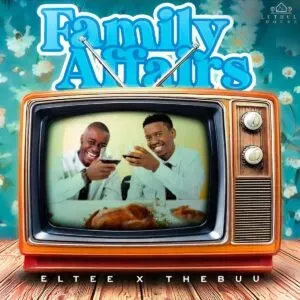 Eltee & Thebuu – Family Affairs