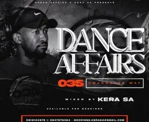 Kera SA – Dance Affairs 035 (Amapholas Way) Mix