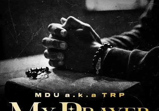 MDU a.k.a TRP – My Prayer (Zone 8) Ft Smavesh