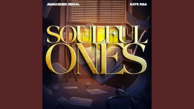 Awakened Regal & Ratii Rsa – Soulful Ones