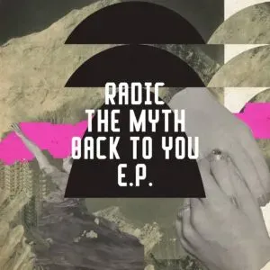 Radic The Myth – Radic The Myth – Back To You